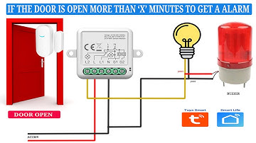 Notify alarm if the door remains open too long or more than x minutes, Tuya smart life Door sensor