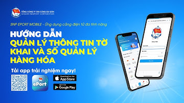 [#SNP_EPORTMOBILE] HƯỚNG DẪN QUẢN LÝ THÔNG TIN TỜ KHAI VÀ SỐ QUẢN LÝ HÀNG HÓA