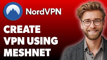 How To Create Your Own Vpn Using Meshnet Nordvpn [2025 Guide]