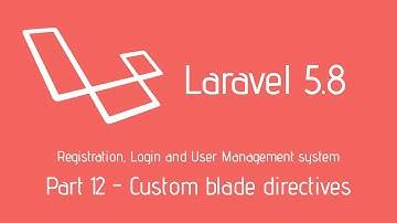 Laravel 5.8 Login System - Part 12 - Custom blade directives to hide UI elements in Laravel by role