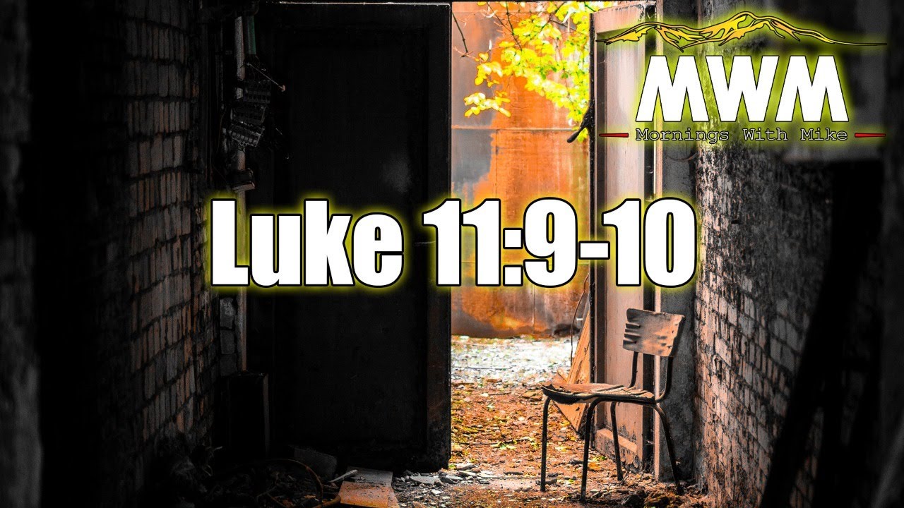 Seek And You Will Find | Luke 11:9-10 | Mornings With Mike 