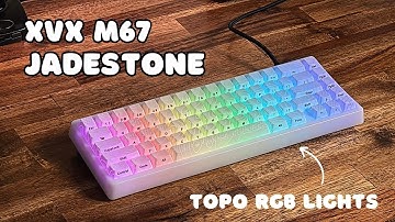 Crazy Topo RGB Keyboard! - XVX M67 JadeStone Review