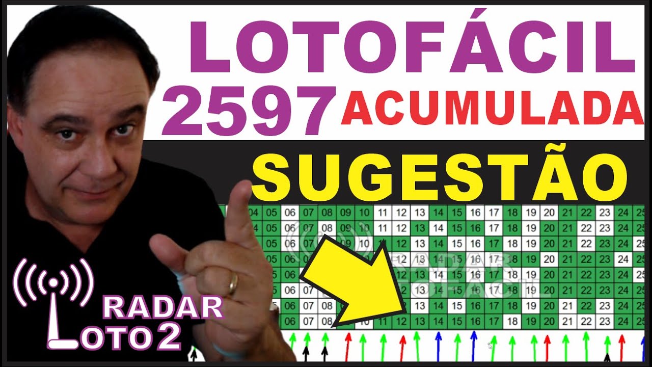 ACUMULADA! Sugestão Para Lotofácil 2597 E Dezenas Super Boas