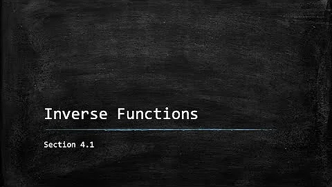 4.1 - Inverse Functions