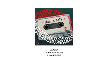 BINI - OXYGEN (1 hour loop) | CL Productions