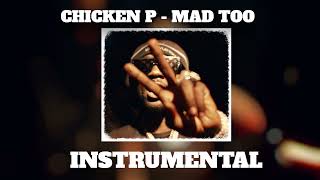 Chicken P - Mad Too ( Instrumental) *BEST* @2legitjay