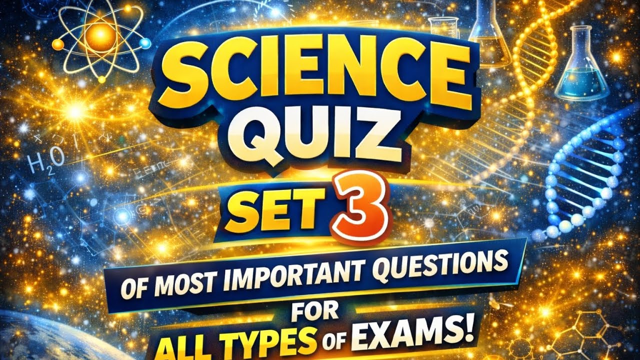 Science Quiz Set 3 | Top Important Questions for All Exams