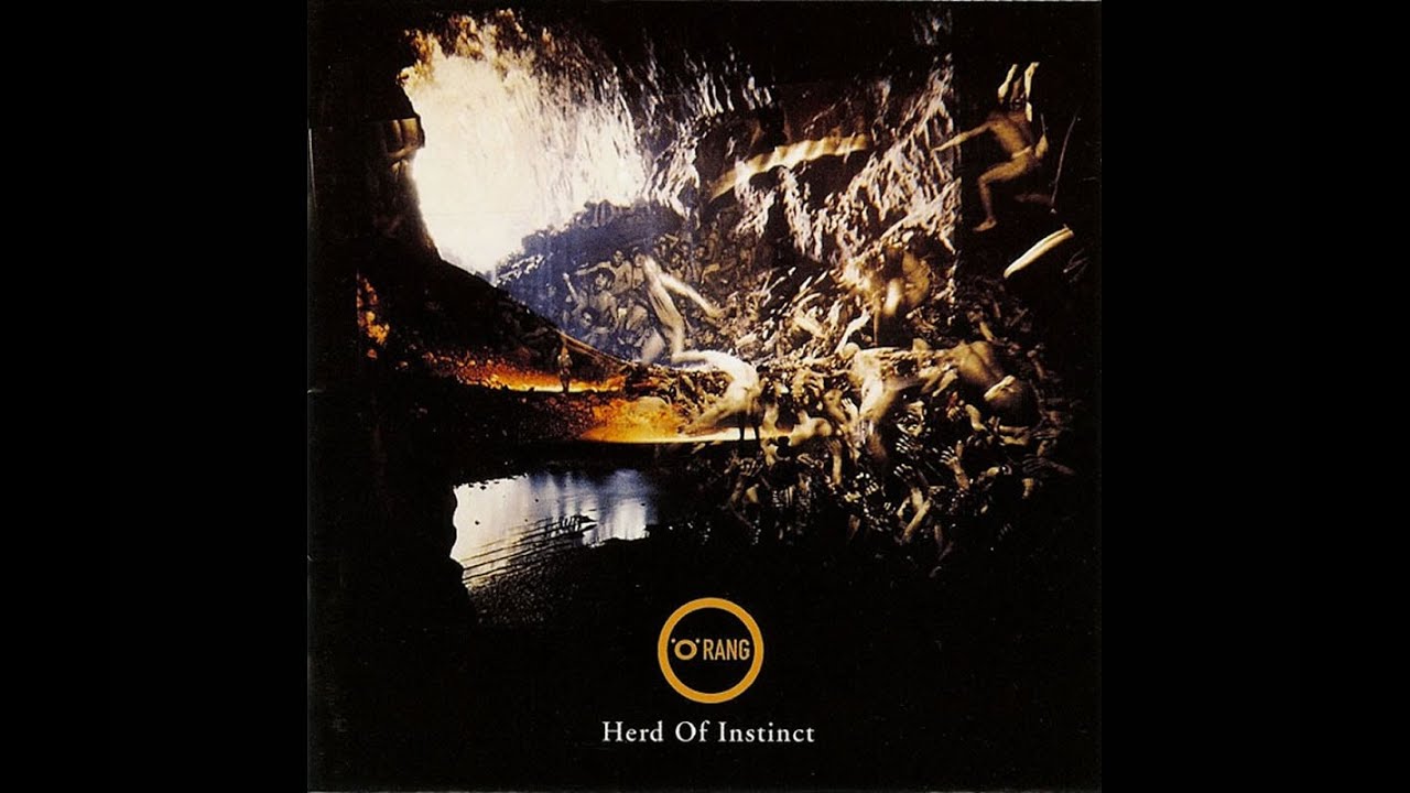 .O.Rang - Herd of Instinct (1994 Full Album) - YouTube