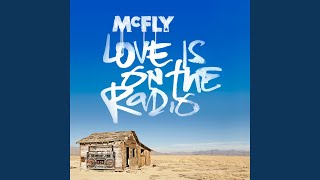Video thumbnail of "McFly - Love Is On The Radio"