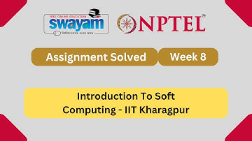 Introduction To Soft Computing Week 8 | NPTEL ANSWERS 2025 #nptel2025 #myswayam #nptel