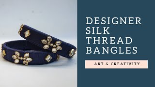 How To Make Designer Silk Thread Fancy Side Bangles Art & Creativity