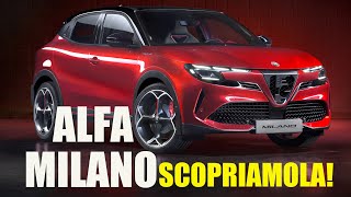 Alfa Romeo Milano: scopriamola insieme