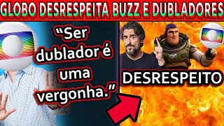 Globo Desrespeita Novo Buzz Lightyear E Dubladores Dublar É Uma Vergonha.caso Marcos Mionhuck