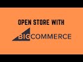 How To Set Up a Store in Bigcommerce