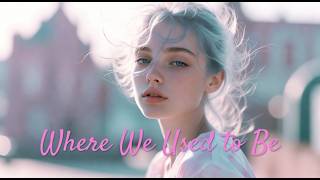 Where We Used to Be [Cinematic Fusion AOR] [Night Drive Music]