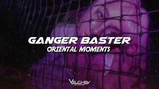 Ganger Baster - Oriental Moments (Slap Modern Bass)