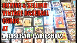Buying & Selling Vintage Baseball Cards at a Baseball Card Show!