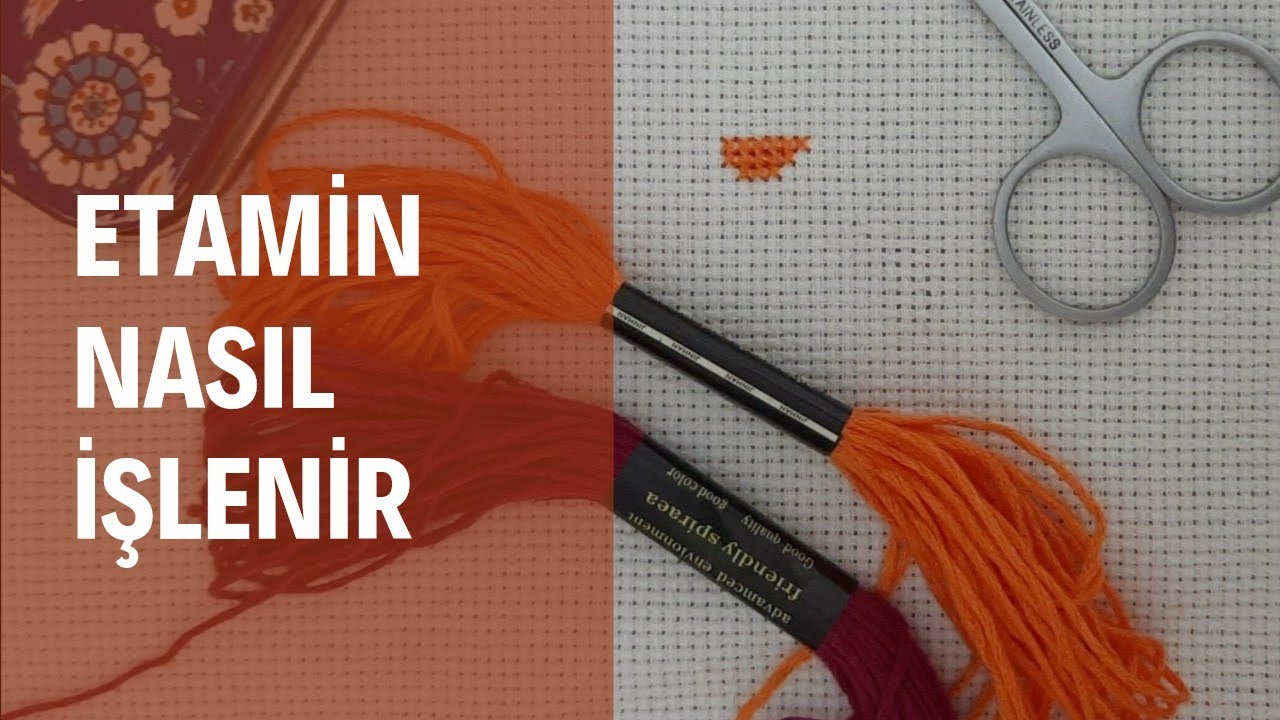 YENİ BAŞLAYANLAR İÇİN Etamin Nasıl İşlenir