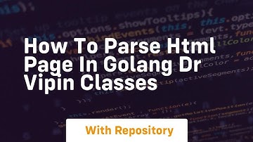 How to parse html page in golang dr vipin classes