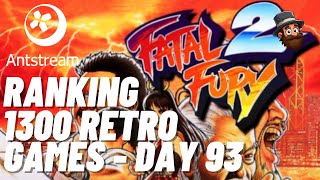 Day 93 Ranking 1300 Retro Games: Fatal Fury 2 (1992) and more #antstreamarcade