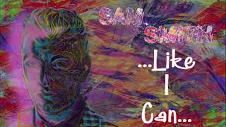 Sam Smith - Like I Can