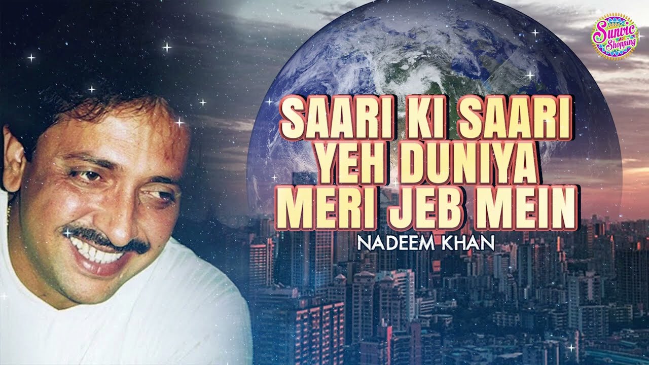 Saari Ki Saari Yeh Dunya Meri Jeb Mein | Nadeem Khan | Chutney | Golden Oldie