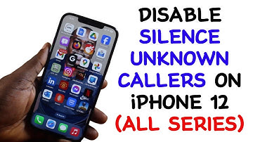 How to Disable Silence Unknown Callers on iPhone 12 (All Series)