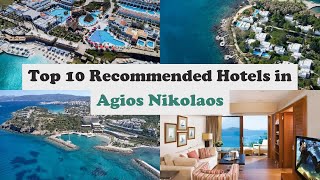 Top 10 Recommended Hotels In Agios Nikolaos | Top 10 Best 5 Star Hotels In Agios Nikolaos