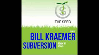 Bill Kraemer   Subversion (Original Mix) Out Now!
