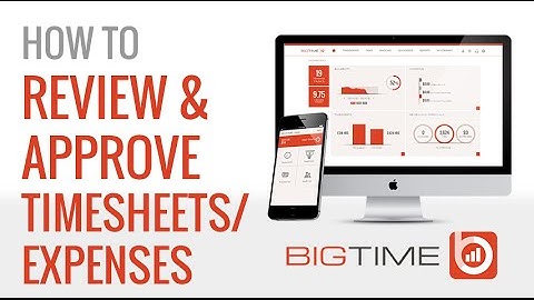 BigTime IQHow To: Review and Approve Timesheets/Expenses