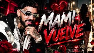 Mami Vuelve - Anuel (Official Music Video)
