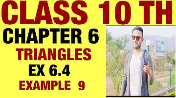 NCERT EX 6.4 EXAMPLE 9 SOLUTIONS OF TRIANGLES CHAPTER 6 CLASS 10 TH