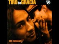 Tiro De Gracia - Ser Humano!! (COMPLETO)