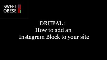 Create a blog in Drupal : How to add an instagram block to your site