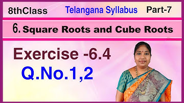 8th Class, Square roots  and Cube roots, Exercise 6.4, Q.No.1,2