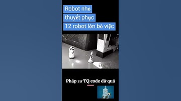 Robot nhỏ thuyết phục 12 robot lớn bỏ việc #robot #ai #technology