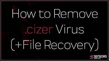 cizer Virus File STOP - How to Remove It