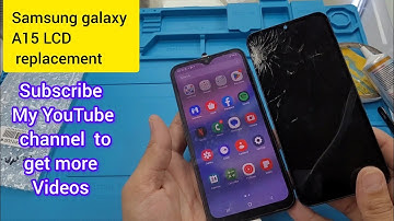 Samsung galaxy A15 LCD replacement/Samsung A15 LCD repair