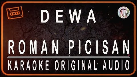 DEWA 19 - ROMAN PICISAN - KARAOKE ORIGINAL AUDIO