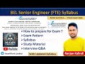 BEL Senior Engineer Syllabus | Exam Patter | Interview Question | Study material | BEL Exam