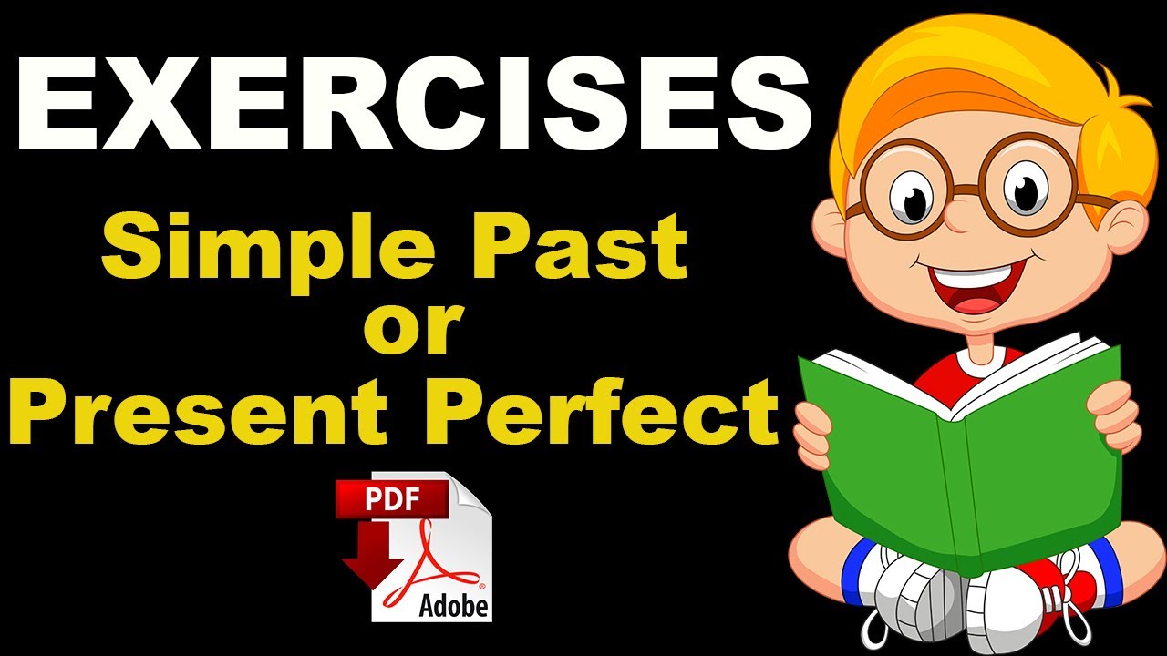 Simple Past or Present Perfect - Exercises + PDF - Improve your grammar -  Easy English Lessons - YouTube
