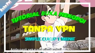 Tutorial buka nekopoi tercepat tanpa VPN