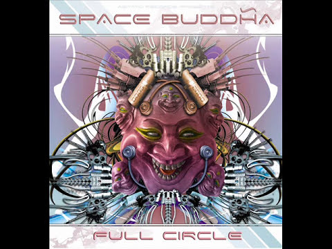 Space Buddha - Full Circle | Psytrance - YouTube