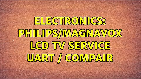 Electronics: Philips/Magnavox LCD TV Service UART / ComPair (2 Solutions!!)