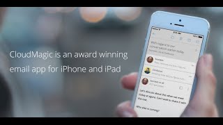 CloudMagic - Award winning email app for iPhone, iPad and Android