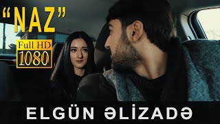 Elgun Elizade - Naz Klip 2020