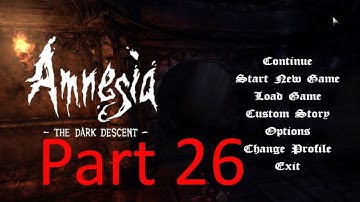 Amnesia: The Dark Descent - Part 26 - Crazy Monster Chase!