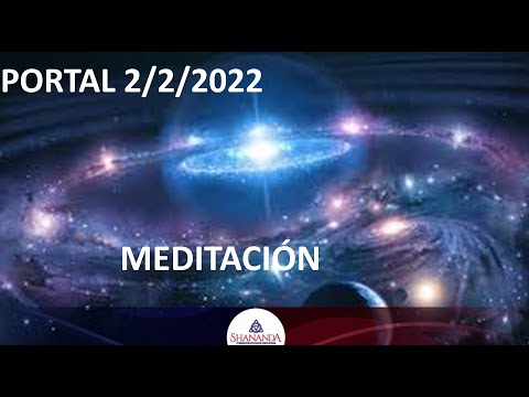 PORTAL 2/2/2022 - Significado y MEDITACIÓN