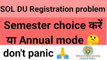 SOL DU REGISTRATION PROBLEM | semester choice करें या Annual mode🤔