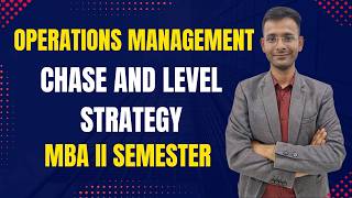 Chase | Level Strategy | Production Planning & Control| Operations Management| DAVV Exam| MBA 2 Sem